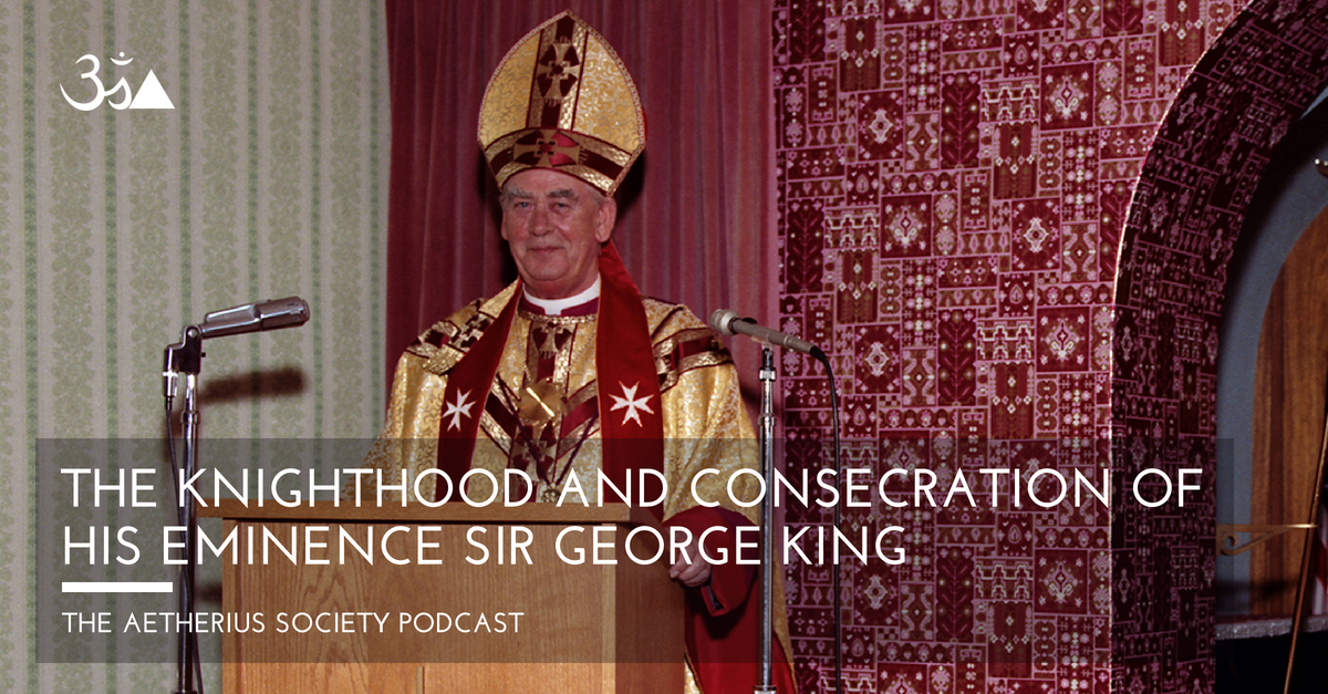 The Knighthood and Consecration of His Eminence Sir George King