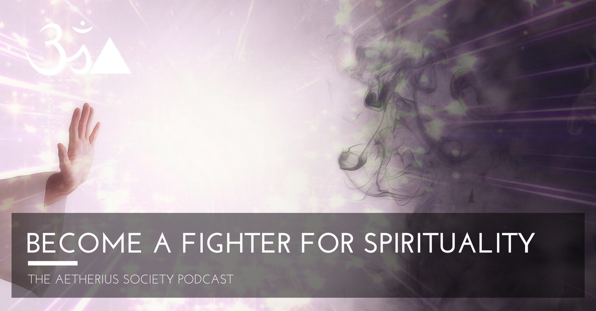 Become a fighter for spirituality