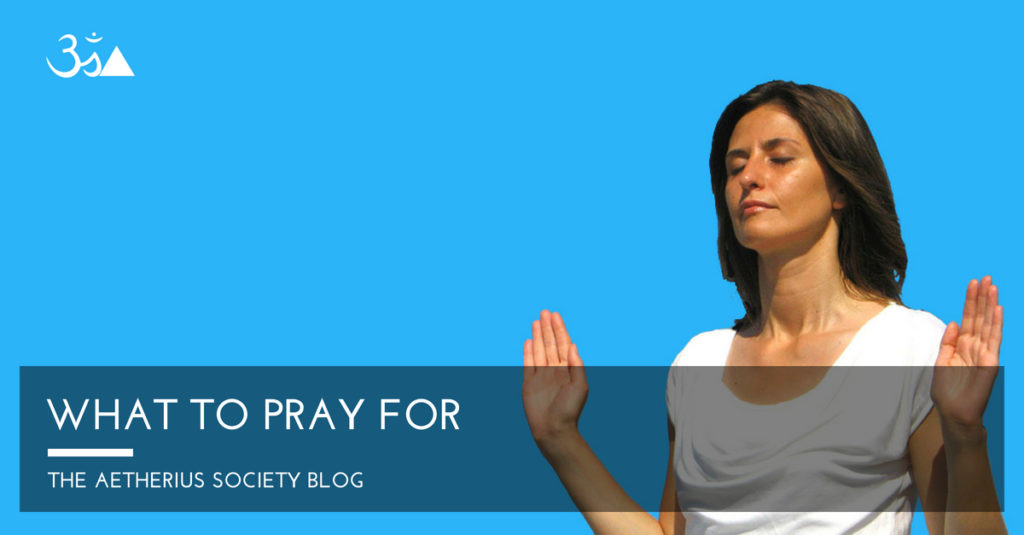 What to pray for