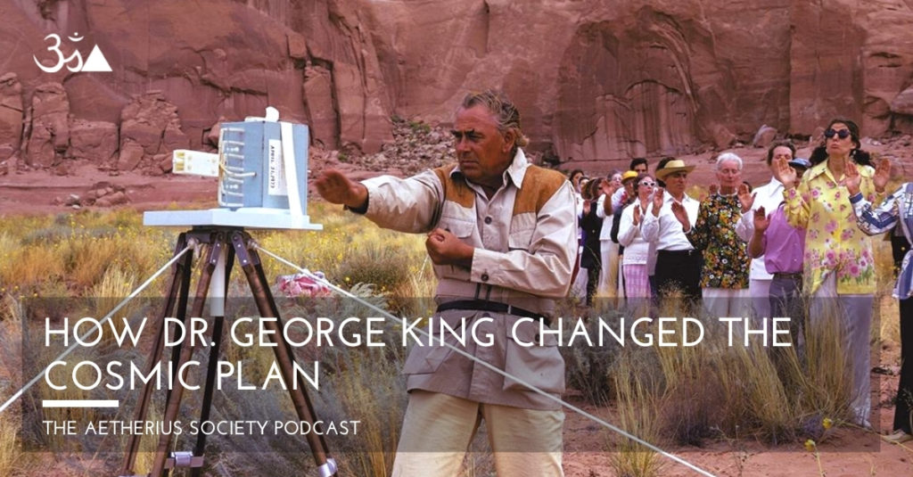 How Dr. George King changed the Cosmic Plan