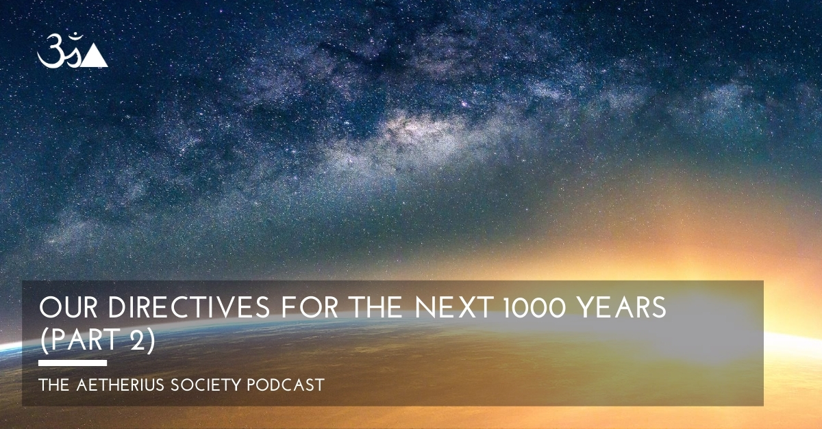 Our Directives for the next 1000 years (Part 2)