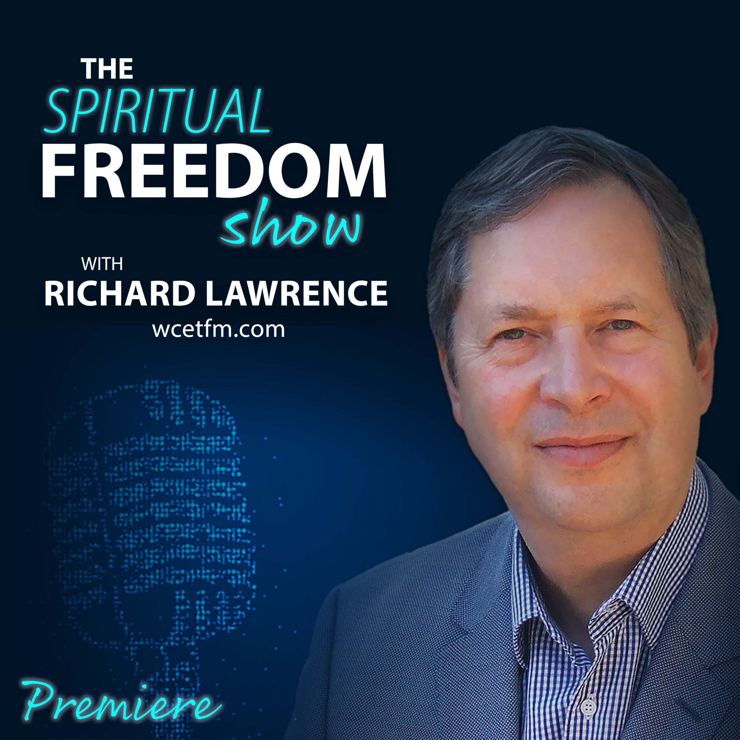 The Spiritual Freedom Show with Richard Lawrence – Awaken Your Chakras, Unlock Your Psychic Powers and Discover True Spirituality