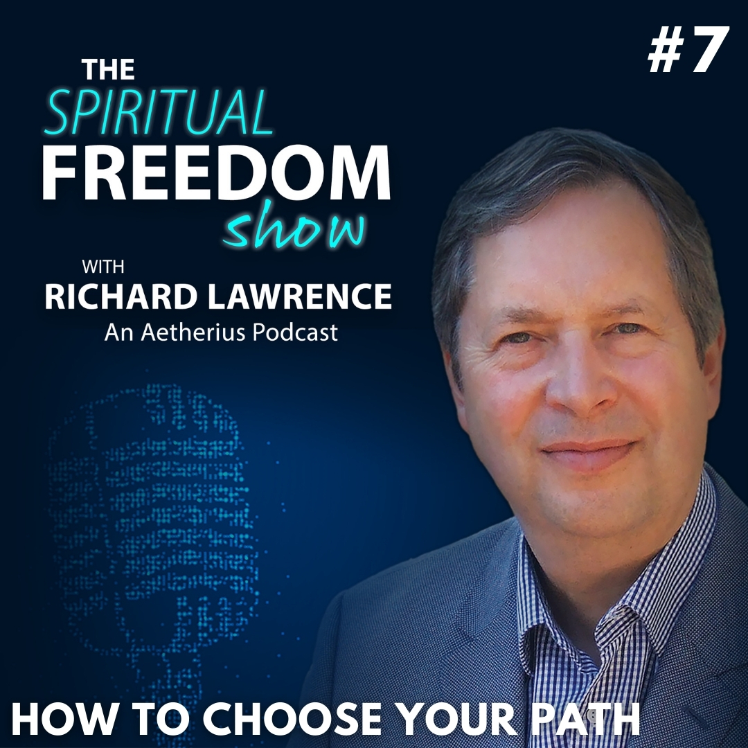 The Spiritual Freedom Show with Richard Lawrence – Awaken Your Chakras, Unlock Your Psychic Powers and Discover True Spirituality