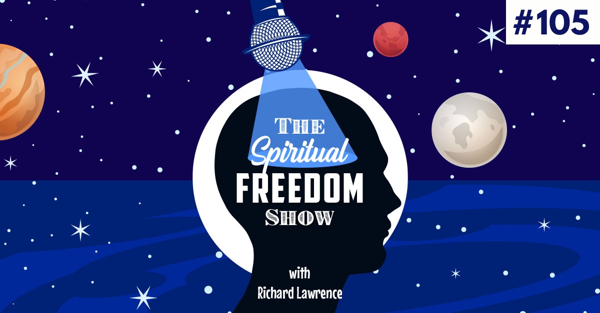 The Spiritual Freedom Show_Episode 105